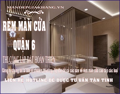 Rèm Màn Cửa Quận 6 - Miễn Phí Công Lắp Đặt